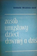 Zasób umysłowy dzieci dawnej a dziś