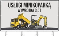 BANER REKLAMOWY na siatce mesh 200x100 cm USŁUGI MINIKOPARKĄ WYWROTKA 3,5 t