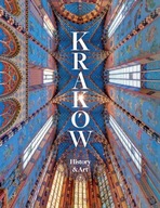 Kraków History and Art Praca zbiorowa wersja w języku angielskim / F