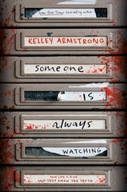 Someone Is Always Watching Kelley Armstrong