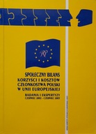 Społeczny bilans korzyści i kosztów członkostwa Polski w Unii Europejskiej