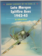 Late Marque Spitfire Aces 1942-45 - Osprey