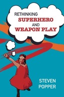 Rethinking Superhero and Weapon Play Popper