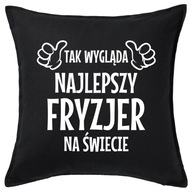 NAJLEPSZY FRYZJER poduszka 50x50 prezent