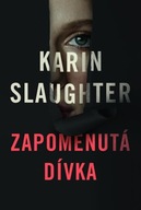 Zapomenutá dívka Karin Slaughter