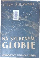 Na Srebrnym Globie - Jerzy Żuławski