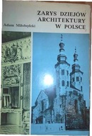 Zarys dziejów architektury w Polsce - Miłobędzki