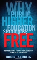 Why Public Higher Education Should Be Free: How