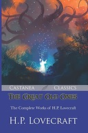 The Great Old Ones: The Complete Works of H.P. Lovecraft Lovecraft, H. P.