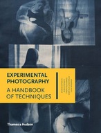 Experimental Photography: A Handbook of