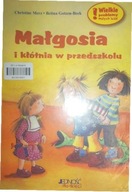 Małgosia i kłótnia w przedszkolu - Christine Merz