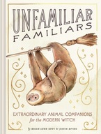 Unfamiliar Familiars: Extraordinary Animal