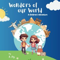 Wonders of our World A Children s Adventure Keshav and Amba s Learning A