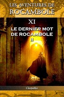 Les aventures de Rocambole XI: Le Dernier mot de