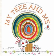 My Tree and Me: A Book of Seasons Witek Jo