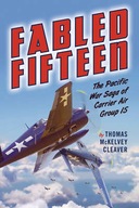 Fabled Fifteen: The Pacific War Saga of Carrier