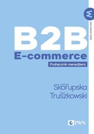 B2B E-commerce Podręcznik menedżera Skorupska