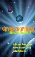 Catastrophism: Asteroids, Comets, and other