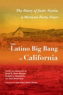 The Latino Big Bang in California: The Diary of Justo Veytia, a Mexican