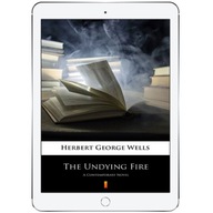 The Undying Fire. A Contemporary Novel