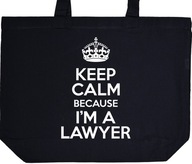 KEEP CALM BECAUSE I'M A LAWYER torba prezent