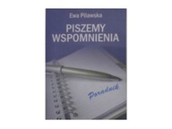 Piszemy wspomnienia - Pilawska
