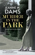 Murder in the Park Dams Jeanne M.