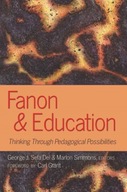 Fanon and Education: Thinking Through Pedagogical