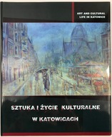 Sztuka i życie kulturalne w Katowicach