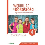 Wędrując ku dorosłości WDŻ Ćwiczenia Klasa 4 SP