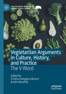 Veg(etari)an Arguments in Culture, History, and