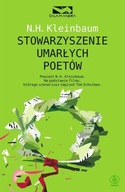 STOWARZYSZENIE UMARŁYCH POETÓW, KLEINBAUM NANCY H.