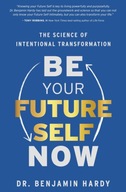 Be Your Future Self Now: The Science of Intentional Transformation ENG BOOK