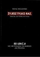 OCZAMI MĘŻCZYZNY ŻYJESZ TYLKO RAZ Rafał Wicijowski