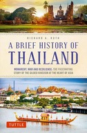 A Brief History of Thailand: Monarchy, War and