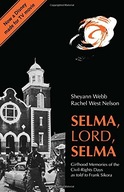 Selma, Lord, Selma: Girlhood Memories of the