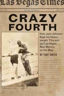 Crazy Fourth: How Jack Johnson Kept His