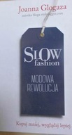 Slow Fashion TW Modowa Rewolucja - Joanna Glogaza