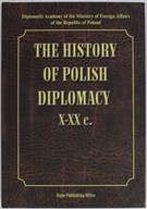 THE HISTORY OF POLISH DIPLOMACY X-XX C POLSKA DYPLOMACJA HISTORIA BDB