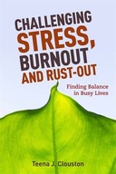 Challenging Stress, Burnout and Rust-Out: Finding