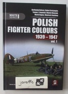 Polish Fighter Colours 1939-1947 Vol.1 - POLECAM !!!