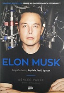 Elon Musk Biografia twórcy PayPala Tesli SpaceX Ashlee Vance