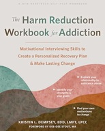 The Harm Reduction Workbook for Addiction: Motivational Interviewing Skills