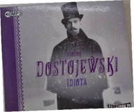 Fiodor Dostojewski IDIOTA - Elżbieta Kijowska
