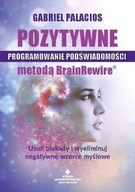 Pozytywne programowanie podświadomości