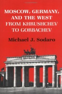 Moscow, Germany and the West Sodaro Michael J.