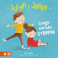 Julka i Janek Czego nie lubi strupek Kasia Keller P