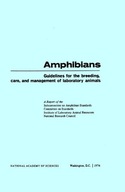 Amphibians: Guidelines for the Breeding, Care and