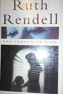 The Crocodile Bird - R. Rendell