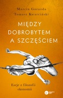 Między dobrobytem, a szczęściem